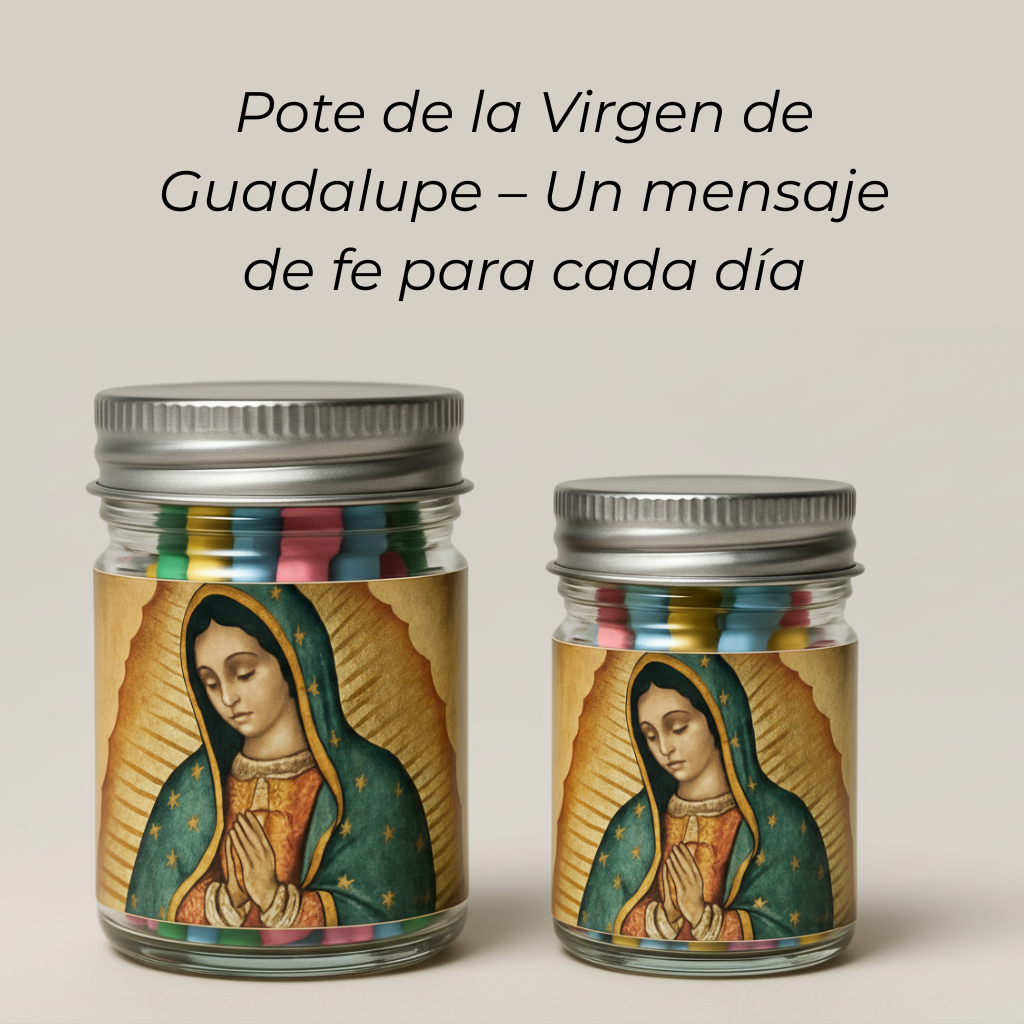 Pote de la Virgen de Guadalupe – Un mensaje de fe para cada día
